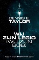 Dennis E. Taylor Wij zijn legio - wij zijn Bob -  (ISBN: 9789083073170)