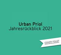 Urban Priol Tilt! 2021 - Der etwas andere Jahresrückblick von und mit 