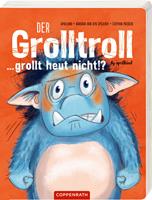 Barbara van den Speulhof Der Grolltroll ... grollt heut nicht!℃ (Pappbilderbuch)