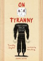 Timothy Snyder On Tyranny Graphic Edition