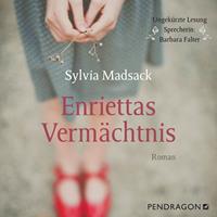 Sylvia Madsack Enriettas Vermächtnis .