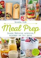 Veronika Pichl Meal Prep - Gesunde Mahlzeiten vorbereiten, mitnehmen und Zeit sparen