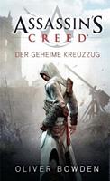 Oliver Bowden Assassin's Creed Band 3: Der geheime Kreuzzug