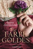 Deana Zinssmeister Die Farbe des Goldes