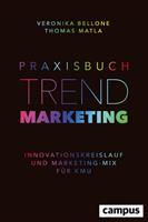 Veronika Bellone, Thomas Matla Praxisbuch Trendmarketing