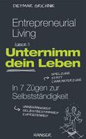 Dietmar Grichnik Entrepreneurial Living - Unternimm dein Leben