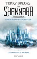 Terry Brooks Die Shannara-Chroniken: Die Großen Kriege 1 - Kinder der Apokalypse