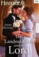 Anne Herries Das Landmädchen und der Lord