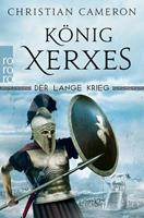 Christian Cameron Der Lange Krieg: König Xerxes