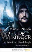 James L. Nelson Die Wikinger - Der Verrat von Glendalough