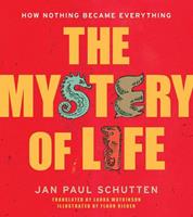 Jan Paul Schutten The Mystery of Life