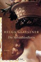 Helga Glaesener Die Safranhändlerin