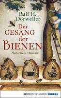 Ralf H. Dorweiler Der Gesang der Bienen