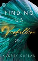 Audrey Carlan Finding us - Verfallen