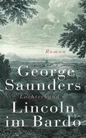 George Saunders Lincoln im Bardo