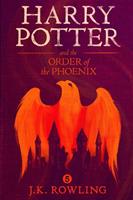 J. K. Rowling Harry Potter and the Order of the Phoenix