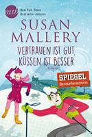 Susan Mallery Vertrauen ist gut, küssen ist besser