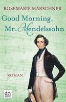Rosemarie Marschner Good Morning, Mr. Mendelssohn