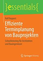 Rolf Reppert Effiziente Terminplanung von Bauprojekten