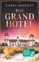 Caren Benedikt Das Grand Hotel - Die mit dem Feuer spielen