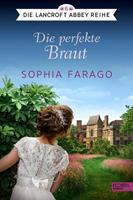 Sophia Farago Die perfekte Braut