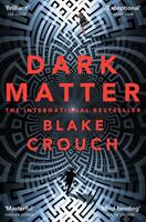 Blake Crouch Dark Matter