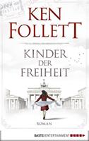 Ken Follett Kinder der Freiheit / Jahrhundert-Saga Bd.3