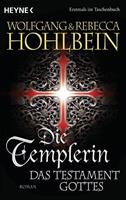 Wolfgang Hohlbein, Rebecca Hohlbein Die Templerin - Das Testament Gottes