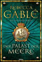 Rebecca Gablé Der Palast der Meere / Waringham Saga Bd. 5