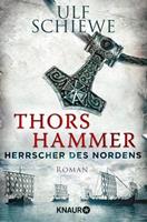 Ulf Schiewe Herrscher des Nordens - Thors Hammer
