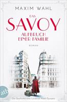 Maxim Wahl Das Savoy - Aufbruch einer Familie