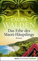 Laura Walden Das Erbe des Maori-Häuptlings