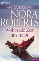 Nora Roberts Die O'Haras 4. Wohin die Zeit uns treibt