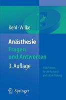 Franz Kehl, Hans-Joachim Wilke Anästhesie. Fragen und Antworten