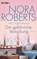 Nora Roberts Die Donovans 1. Die gefährliche Verlockung