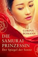 Corina Bomann Die Samuraiprinzessin - Der Spiegel der Sonne