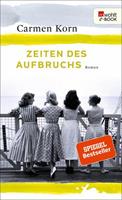 Carmen Korn Zeiten des Aufbruchs / Jahrhundert-Trilogie Bd.2