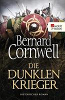 Bernard Cornwell Die dunklen Krieger / Uhtred-Saga Bd.9