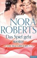 Nora Roberts Das Spiel geht weiter / Die MacGregors Bd.7