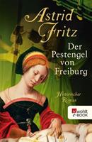 Astrid Fritz Der Pestengel von Freiburg