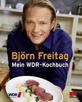 Björn Freitag Mein WDR-Kochbuch