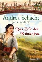 Andrea Schacht, Julia Freidank Das Erbe der Kräuterfrau
