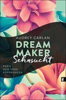 Audrey Carlan Dream Maker - Sehnsucht