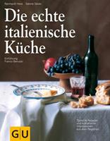 Sabine Sälzer, Reinhardt Hess, Franco Benussi Die echte italienische Küche