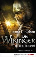 James L. Nelson Die Wikinger - Tod dem Verräter!