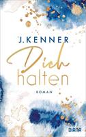 J. Kenner Dich halten (Stark 5)