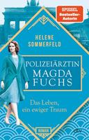 Helene Sommerfeld Polizeiärztin Magda Fuchs - Das Leben, ein ewiger Traum