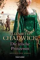 Elizabeth Chadwick Die irische Prinzessin
