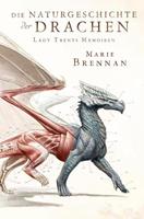 Marie Brennan Lady Trents Memoiren 1: Die Naturgeschichte der Drachen