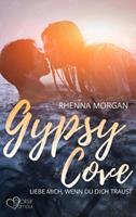 Rhenna Morgan Gypsy Cove: Liebe mich, wenn du dich traust